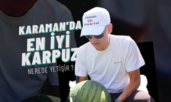 Karaman'da En İyi Karpuz Nerede Yetişir ?