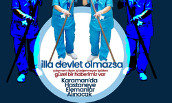 Karaman'da İş Bulamıyorum Diyenlere Müjde !