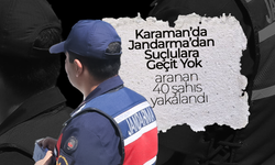 Karaman’da Jandarma’dan Suçlulara Geçit Yok
