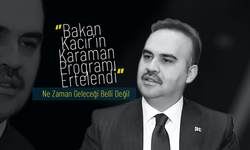 Bakan Kacır’ın Karaman Programı Ertelendi