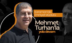 Karaman'da Mehmet Turhan'la Yola Devam