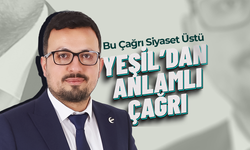 Yeşil'den Siyaset Üstü Anlamlı Çağrı