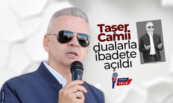 Taşer Camii Dualarla İbadete Açıldı