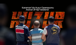 Karaman'da Aranan 29 Kişi Yakalandı