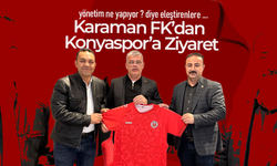 Karaman FK’dan Konyaspor’a Ziyaret