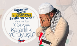 Karaman, Gazze İmtihanında Sınıfta mı Kaldı ?