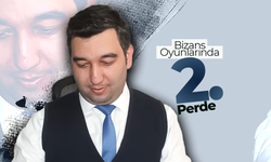 Mutlu; “Bizans Oyunlarında 2. Perde”