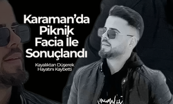 Karaman’da Piknik Facia İle Sonuçlandı: Genç Hayatını Kaybetti
