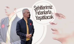 Şehitlerimizin Adı Fidanlarla Yaşatılacak