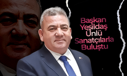 Başkan Yeşildaş, Ünlü Sanatçılarla Buluştu