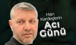 Karaman FK Eski Yöneticisi Han Kardeşlerin  Acı Günü