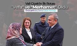 Vali Çiçek'in İlk Rotası "Vefa" ve "Merhamet" Oldu