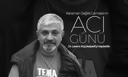 Karaman Sağlık Camiasının Acı Günü