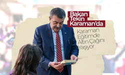 Bakan Tekin ; Karaman Eğitimde Altın Çağını Yaşıyor