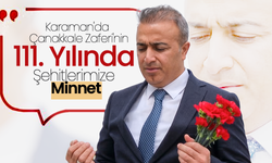 Karaman'da Çanakkale Zaferi'nin 111. Yılında Şehitlerimize Minnet