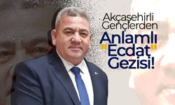 Akçaşehirli Gençlerden Anlamlı "Ecdat" Gezisi!