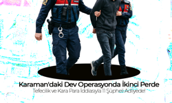 Karaman'daki Dev Operasyonda İkinci Perde