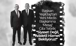 Yeşildaş;"Siyaset Değil, Adaletli Hizmet Bekliyoruz!"