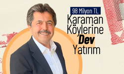 Karaman Köylerine Dev Yatırım