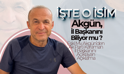Eski Mv. Akgün'den İl Başkanlığı Açıklaması