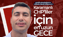 Karamanlı CHP'liler İçin En Uzun Gece
