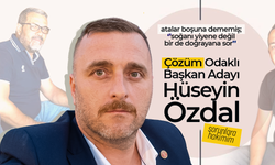 Çözüm Odaklı Başkan Adayı Hüseyin Özdal