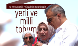 Karaman'da Yerli ve Millî Tohum Hamlesi