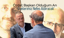 Özdal; Üyelerimiz Nefes Alacak