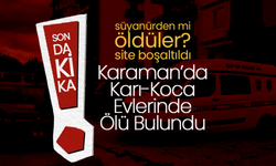 Karaman'da Karı Koca Evlerinde Ölü Bulundu