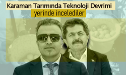 Karaman Tarımında Teknoloji Devrimi