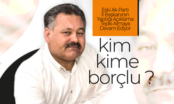 Kim Kime Borçlu ?