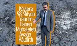 Köylere 98 Milyon Yatırım Haberi Muhalefeti Ayağa Kaldırdı