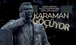 Karaman Göçüyor