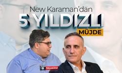 New Karaman Otel'den Karaman'a 5 Yıldızlı Müjde