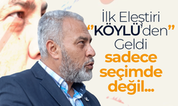 İlk Eleştiri '' KÖYLÜ'den'' Geldi