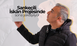 Sarıkeçili İskân Projesinde Sona Yaklaşılıyor