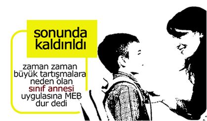 Sınıf Annesi Uygulaması Sonunda Kaldırıldı
