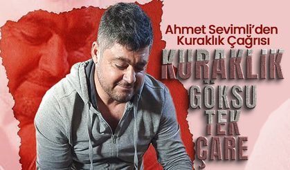 Ahmet Sevimli’den Kuraklık Çağrısı