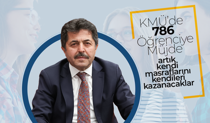 KMÜ’de 786 Öğrenciye Müjdeli Haber