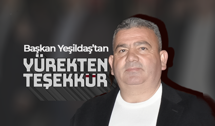 Başkan Yeşildaş’tan Yürekten Teşekkür Mesajı