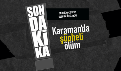 Karaman’da Arazide Ölü Bulundu