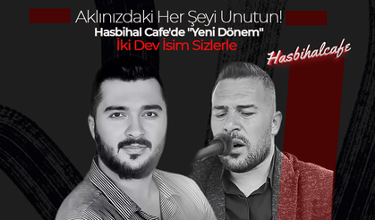 Aklınızdaki Her Şeyi Unutun! Hasbihal Cafe'de "Yeni Dönem"