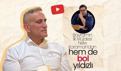New Karaman'dan Karaman'a 5 Yıldızlı Dev Yatırım Müjdesi