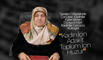 Saadet Partisi'nden 8 Mart Mesajı