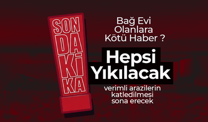 Verimli Arazi Üzerine Bina Yapanlara Kötü Haber