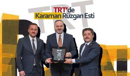 TRT'de Karaman Rüzgarı Esti