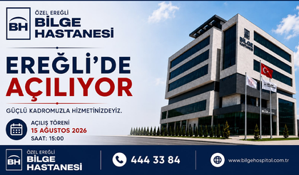 ÖZEL EREĞLİ BİLGE HASTANESİ AÇILIYOR