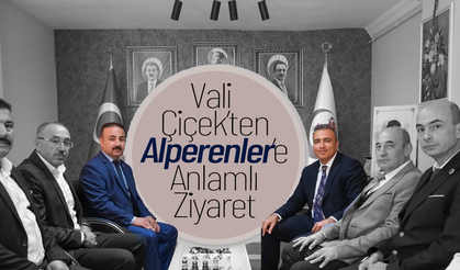 Vali Çiçek'ten Alperenlere Anlamlı Ziyaret