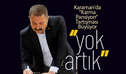 Karaman'da "Karma Pansiyon" Tartışması Büyüyor