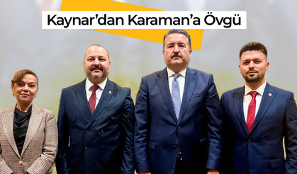 Kaynar'dan Karaman'a Övgü